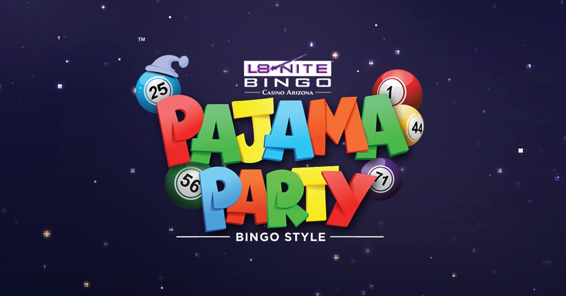 L8 Nite Bingo Pajama Party 