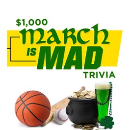 March is Mad Trivia