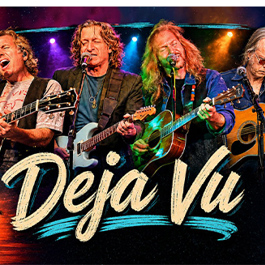 Deja Vu - Tribute to Crosby, Stills, Nash & Young 